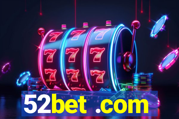 52bet .com